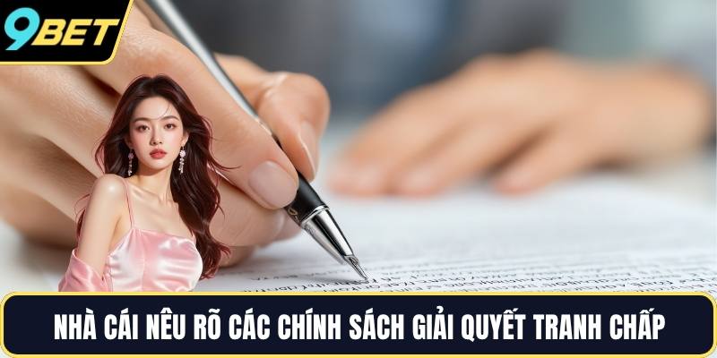 Nhà cái nêu rõ các chính sách giải quyết tranh chấp
