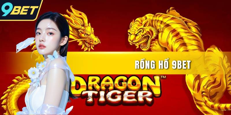 Rồng hổ 9BET